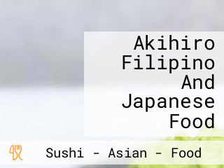 Akihiro Filipino And Japanese Food