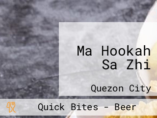 Ma Hookah Sa Zhi