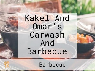 Kakel And Omar's Carwash And Barbecue