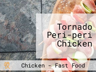 Tornado Peri-peri Chicken