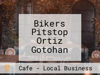 Bikers Pitstop Ortiz Gotohan