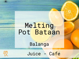 Melting Pot Bataan