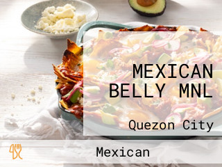 MEXICAN BELLY MNL