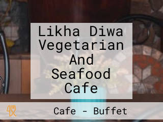 Likha Diwa Vegetarian And Seafood Cafe