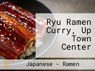 Ryu Ramen Curry, Up Town Center