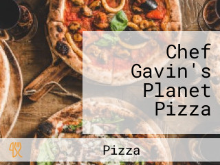 Chef Gavin's Planet Pizza