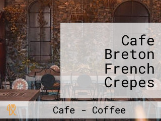 Cafe Breton French Crepes Fine Coffee