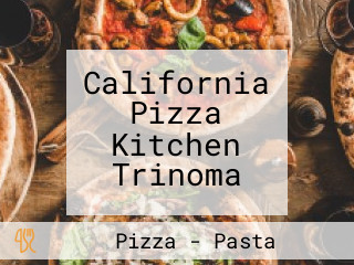 California Pizza Kitchen Trinoma