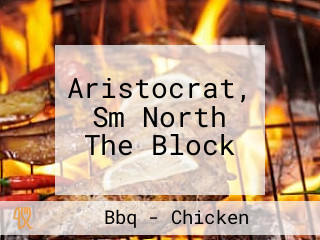 Aristocrat, Sm North The Block