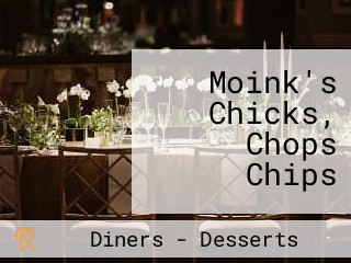 Moink's Chicks, Chops Chips