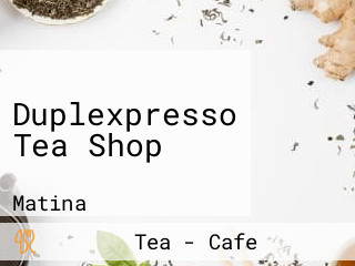 Duplexpresso Tea Shop