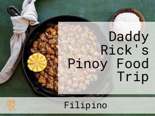 Daddy Rick's Pinoy Food Trip