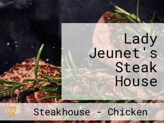 Lady Jeunet's Steak House