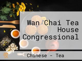 Wan Chai Tea House Congressional