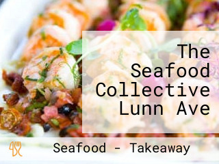 The Seafood Collective Lunn Ave