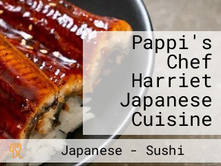 Pappi's Chef Harriet Japanese Cuisine