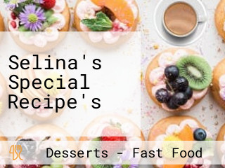 Selina's Special Recipe's