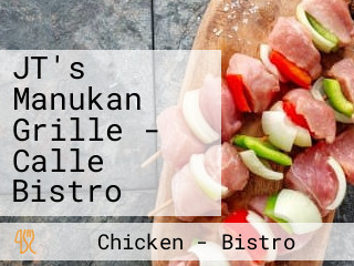 JT's Manukan Grille - Calle Bistro