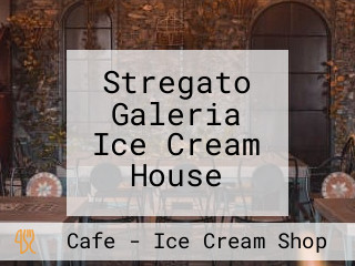 Stregato Galeria Ice Cream House