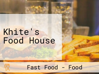 Khite's Food House