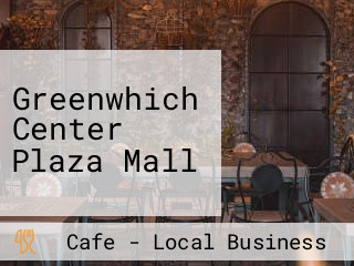 Greenwhich Center Plaza Mall