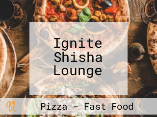 Ignite Shisha Lounge