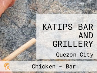 KATIPS BAR AND GRILLERY