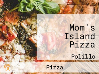 Mom's Island Pizza