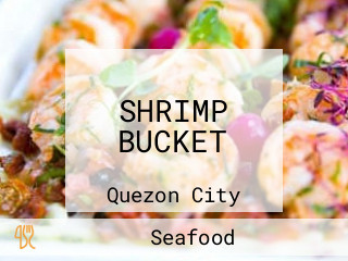 SHRIMP BUCKET