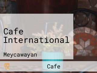 Cafe International