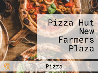 Pizza Hut New Farmers Plaza