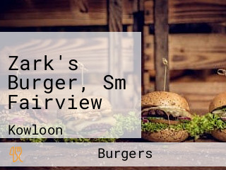 Zark's Burger, Sm Fairview