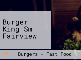 Burger King Sm Fairview