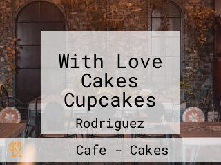 With Love Cakes Cupcakes