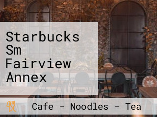 Starbucks Sm Fairview Annex