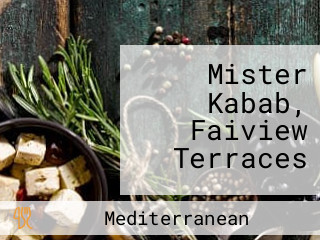 Mister Kabab, Faiview Terraces