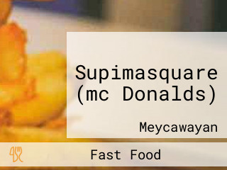 Supimasquare (mc Donalds)