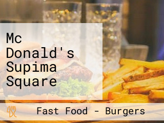 Mc Donald's Supima Square