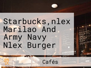 Starbucks,nlex Marilao And Army Navy Nlex Burger