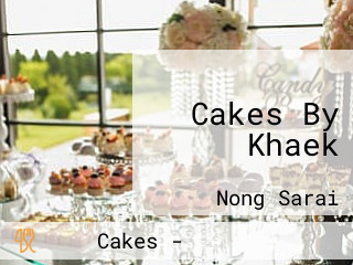 Cakes By Khaek