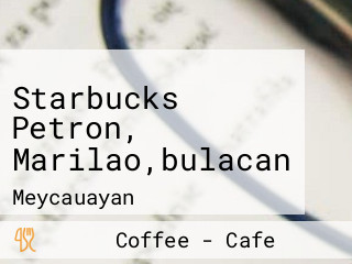 Starbucks Petron, Marilao,bulacan