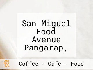 San Miguel Food Avenue Pangarap, Caloocan City