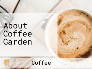 About Coffee Garden