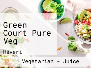 Green Court Pure Veg