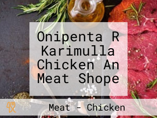 Onipenta R Karimulla Chicken An Meat Shope