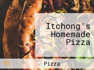 Itchong's Homemade Pizza