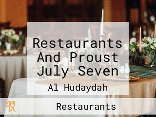 Restaurants And Proust July Seven