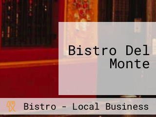 Bistro Del Monte