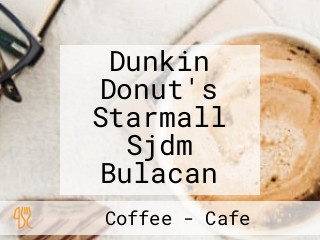 Dunkin Donut's Starmall Sjdm Bulacan