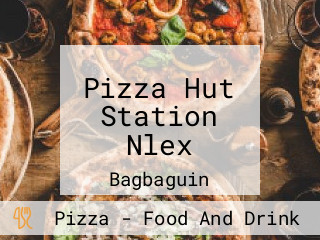 Pizza Hut Station Nlex